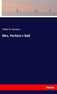 Mrs. Perkins's Ball di William M. Thackeray edito da hansebooks