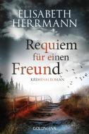 Requiem für einen Freund di Elisabeth Herrmann edito da Goldmann TB