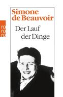 Der Lauf der Dinge di Simone de Beauvoir edito da Rowohlt Taschenbuch