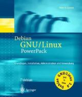 Debian Gnu/Linux: Grundlagen, Einrichtung Und Betrieb (2., Berarb. Aufl.) di Peter H. Ganten, Wulf Alex edito da Springer