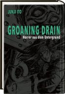 Groaning Drain - Horror aus dem Untergrund di Junji Ito edito da Carlsen Verlag GmbH