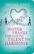 Mister Franks fabelhaftes Talent für Harmonie di Rachel Joyce edito da FISCHER Taschenbuch