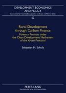 Rural Development through Carbon Finance di Sebastian M. Scholz edito da Lang, Peter GmbH