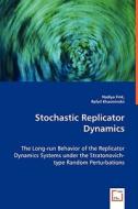 Stochastic Replicator Dynamics di Nadiya Fink, Rafail Khasminskii edito da VDM Verlag
