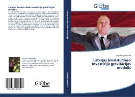 Latvijas arvalstu tieSo investiciju gravitacijas modelis di Svetlana Jesilevska edito da GlobeEdit
