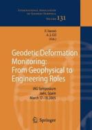 Geodetic Deformation Monitoring: From Geophysical to Engineering Roles edito da Springer Berlin Heidelberg