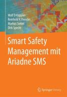 Smart Safety Management mit Ariadne SMS di Wolf D. Käppler, Reinhold Pressler, Markus Siebel, Dirk Specht edito da Springer-Verlag GmbH