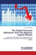 The Global Financial Meltdown And The Nigerian Capital Market di Eseosa Obadiaru edito da LAP Lambert Academic Publishing