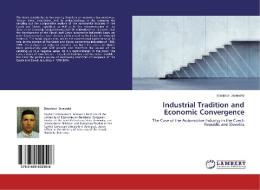 Industrial Tradition and Economic Convergence di Branislav Jesenský edito da LAP Lambert Academic Publishing