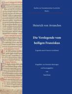 Die Verslegende vom heiligen Franziskus (Legenda sancti Francisci versificata) di Heinrich von Avranches edito da Books on Demand