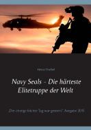 Navy Seals - Die härteste Elitetruppe der Welt II di Heinz Duthel edito da Books on Demand