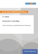 Juristisches Controlling di C. F. Dobner edito da GBI-Genios Verlag