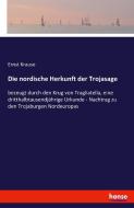 Die nordische Herkunft der Trojasage di Ernst Krause edito da hansebooks