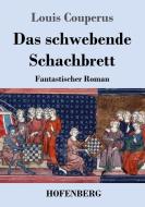 Das schwebende Schachbrett di Louis Couperus edito da Hofenberg