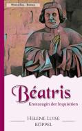 Béatris di Helene Luise Köppel edito da Books on Demand