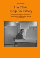 The Other Computer History di Hans Bodmer edito da Books on Demand