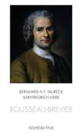 Rousseau-Brevier di Karlfriedrich Herb, Bernhard H. F. Taureck edito da Fink Wilhelm GmbH + Co.KG