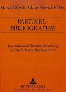 Partikel-Bibliographie di Harald Weydt, Klaas-Hinrich Ehlers edito da Lang, Peter GmbH