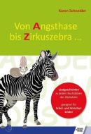 Von Angsthase bis Zirkuszebra di Karen Schneider edito da Schulz-Kirchner Verlag Gm