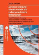 Abwasserreinigung: Umweltrechtliche und verfahrenstechnische Betrachtung di Achim Hamann edito da Vulkan Verlag GmbH
