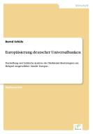 Europäisierung deutscher Universalbanken di Bernd Schüle edito da Diplom.de