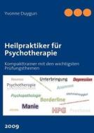 Heilpraktiker Fur Psychotherapie di Yvonne Duygun edito da Books On Demand
