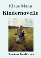 Kindernovelle (Großdruck) di Klaus Mann edito da Henricus