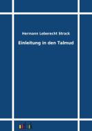 Einleitung in den Talmud di Hermann L. Strack edito da Outlook Verlags GmbH