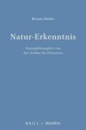 Natur-Erkenntnis 1. Naturphilosophie von der Antike bis zu Descartes di Renate Huber edito da Mentis Verlag GmbH