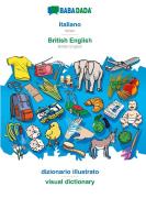 BABADADA, italiano - British English, dizionario illustrato - visual dictionary di Babadada Gmbh edito da Babadada