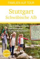 Familien auf Tour: Stuttgart Schwäbische Alb edito da Lingen, Helmut Verlag