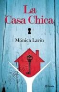 La Casa Chica di Monica Lavin edito da Planeta