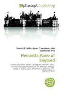 Henrietta Anne Of England edito da Vdm Publishing House