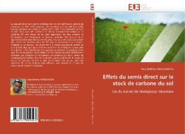 Effets du semis direct sur le stock de carbone du sol di Haja Mathieu RAVELOJAONA edito da Editions universitaires europeennes EUE