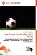 Lee Jones (footballer Born 1973) edito da Cel Publishing