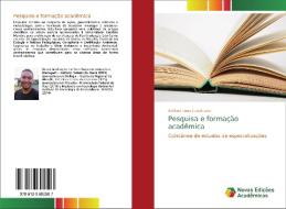 Pesquisa e formação acadêmica di Kellison Lima Cavalcante edito da Novas Edições Acadêmicas