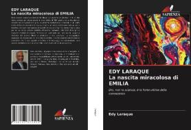 EDY LARAQUE LA NASCITA MIRACOLOSA DI EMI di EDY LARAQUE edito da LIGHTNING SOURCE UK LTD