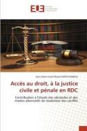 Accès au droit, à la justice civile et pénale en RDC di Jean Salem Israël Marcel Kapya Kabesa edito da Éditions universitaires européennes