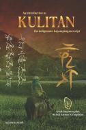 An Introduction to Kulitan: The Indigenous Kapampangan Script edito da RPD PUBN