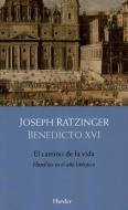 El Camino de la Vida di Joseph Ratzinger edito da HERDER & HERDER