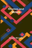 Rhymes and Meters di Horatio Winslow edito da Alpha Editions