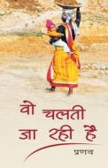 Wo Chalti Ja Rahi Hai di Pranav edito da Gyan Books