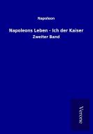 Napoleons Leben - Ich der Kaiser di Napoleon edito da TP Verone Publishing