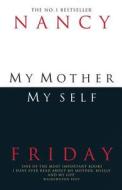 My Mother, Myself di Nancy Friday edito da Harpercollins Publishers