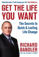 Get the Life You Want di Richard Bandler edito da Harper Collins Publ. UK