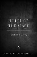 House Of The Beast di Michelle Wong edito da HarperCollins Publishers