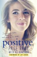 Positive: A Memoir di Paige Rawl, Ali Benjamin, Jay Asher edito da HARPERCOLLINS