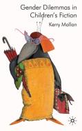 Gender Dilemmas in Children's Fiction di Kerry Mallan edito da Palgrave Macmillan