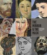 The Mirror & the Mask: Portraiture in the Age of Picasso di Malcolm Warner, Paloma Alarco edito da YALE UNIV PR