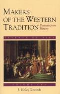 Makers of the Western Tradition: Portraits from History: Volume Two di J. Kelley Sowards edito da Bedford Books